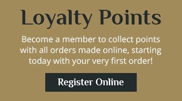 Register online for free to earn loyalty points with every online order