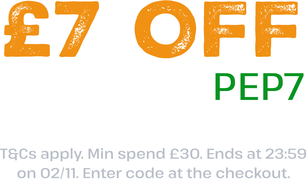 Get £7 off your online order when you use the code PEP7 at the checkout. T&Cs apply.