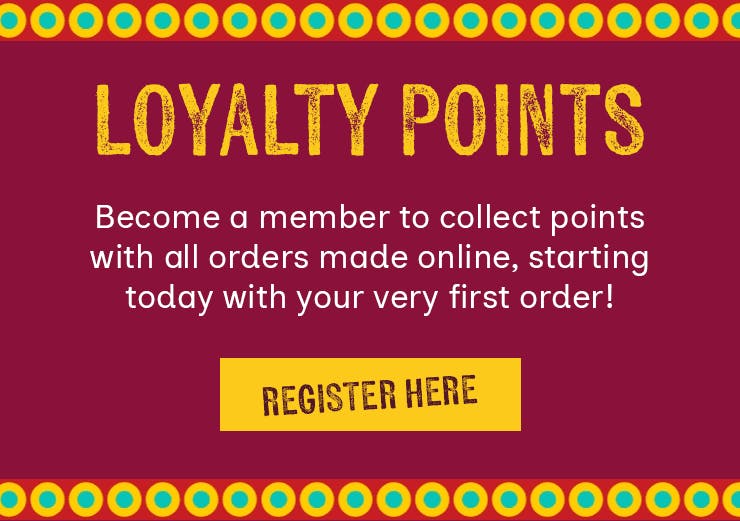 Become a member to collect points 
with all orders made online, starting 
today with your very first order!