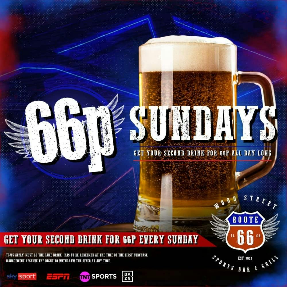 Get your second drink for 66p every Sunday!