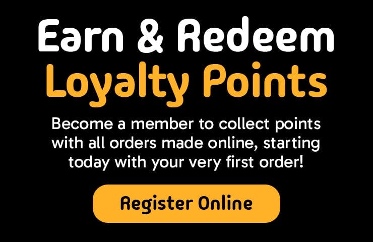 Signup for free and start earning loyalty points with every online order