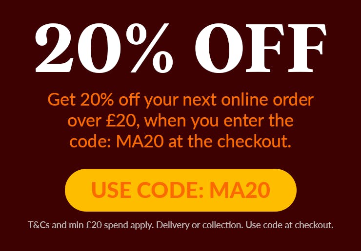 Get 20% OFF orders order £25 with the code MA20