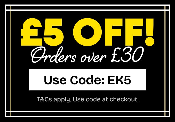 £5 off orders over £30! Enter code EK5 at the checkout