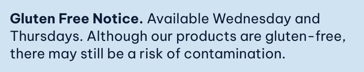 Although our products are gluten-free, there may still be a risk of contamination.