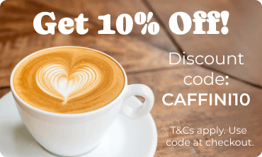 Get 10% off your online order when you use the code CAFFINI10.