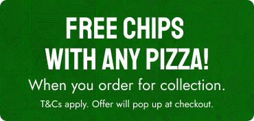 Free chips with any pizza when you collect. Free chips with any pizza when you collect.