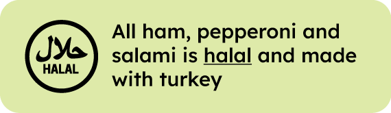 All our meats are halal