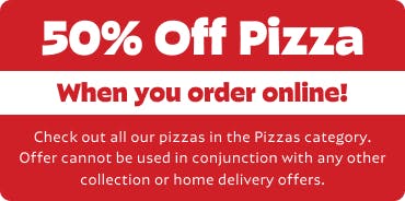 Get 50% off pizzas when ordering online on our website! Check out our pizzas in the Pizzas category. Get 50% off pizzas when ordering online on our website! Check out our pizzas in the Pizzas category.