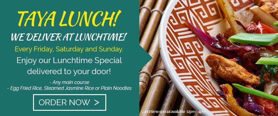 Enjoy our Lunchtime Special from Taya Oriental (Hornsey)