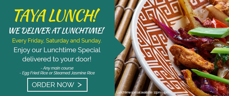 Enjoy our Lunchtime Special from Taya Oriental (Hornsey)