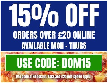 Get 15% off at Dominics when you spend £20! Available Mon - Thurs