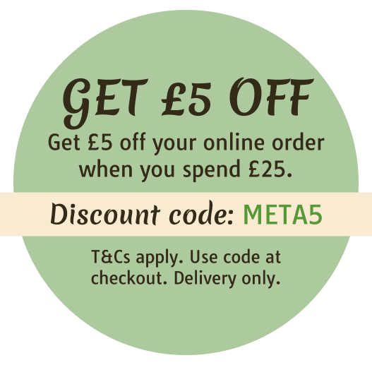 Get £5 off your online order when you spend £25 and use the code META5 at the checkout. T&Cs apply. Get £5 off your online order when you spend £25 and use the code META5 at the checkout. T&Cs apply.