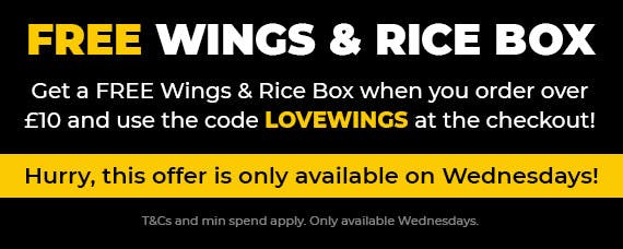 Free Wings & Rice Box Get a Free Wings & Rice Box when you use code LOVEWINGS at the checkout today! Offer only available on Wednesdays. T&Cs and minimum spend apply.