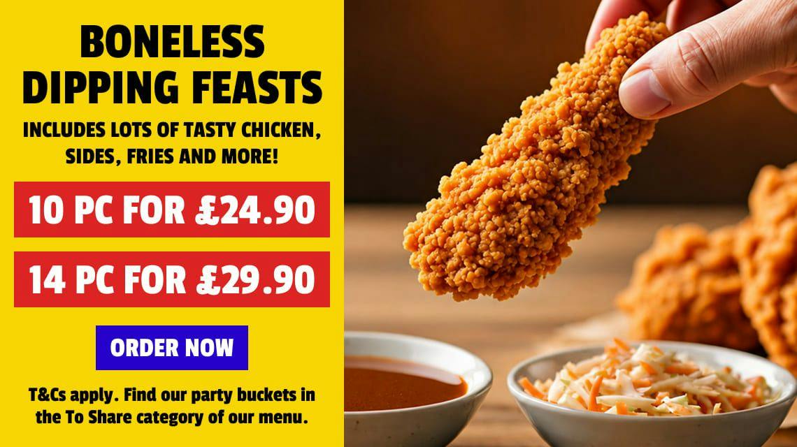 Check out our new boneless dipping feasts at Chicken King including tasty chicken and lots more to tuck into!