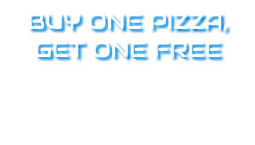 Buy one pizza and get the other free when spending £20! Visit our Limited Time Offers category! Buy one pizza, get one free! Visit our Limited Time Offers category!